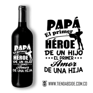 Botella... Papá el primer heroe
