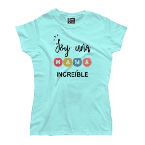 Soy una mamá increíble