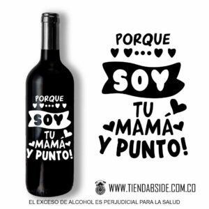 Porque soy tu mamá y punto...